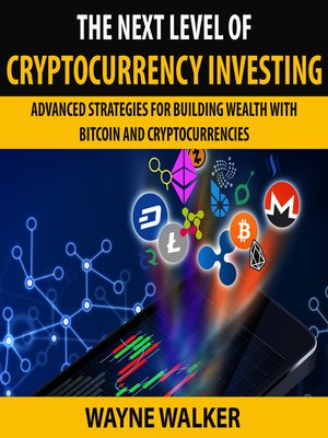 cover image of The Next Level of Cryptocurrency Investing